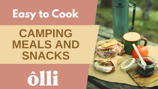 EASY TO COOK MEALS & SNACKS WHILE CAMPING