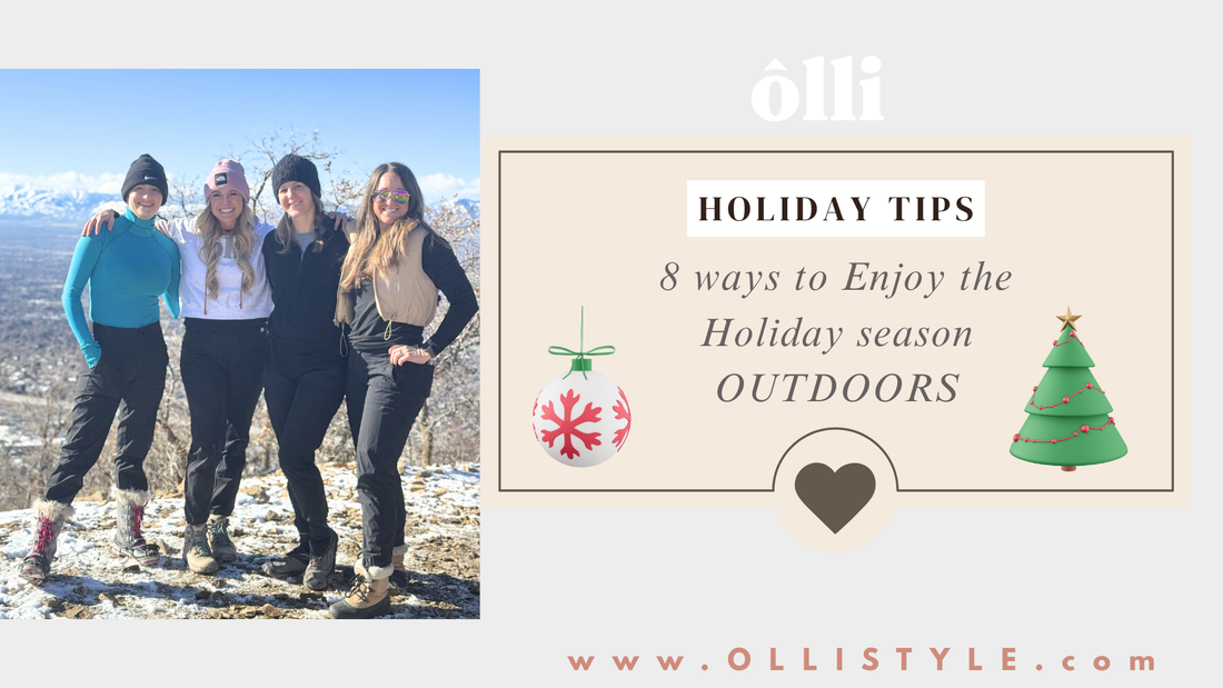 Enjoy the HOLIDAYS and the OUTDOORS